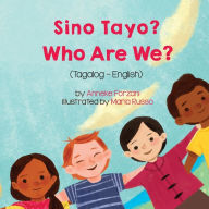 Title: Who Are We? (Tagalog-English) Sino Tayo?, Author: Anneke Forzani