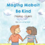 Be Kind (Tagalog-English) Maging Mabait