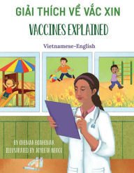 Title: Vaccines Explained (Vietnamese-English): Giải thï¿½ch về Vắc xin, Author: Ohemaa Boahemaa