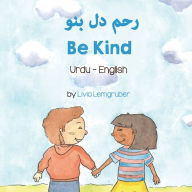 Title: Be Kind (Urdu -English), Author: Livia Lemgruber