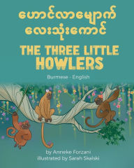 Title: The Three Little Howlers (Burmese-English), Author: Anneke Forzani