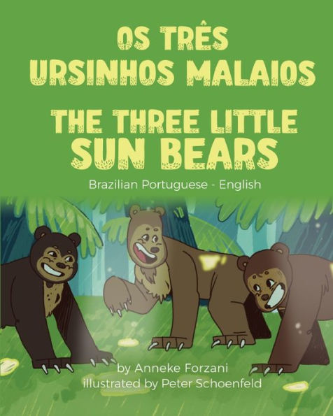 The Three Little Sun Bears (Brazilian Portuguese-English): Os Três Ursinhos Malaios