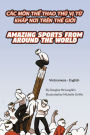 Amazing Sports from Around the World (Vietnamese-English): CÃ¯Â¿Â½c MÃ¯Â¿Â½n ThỂ Thao ThÃ¯Â¿Â½ VỊ TỪ KhẮp NƠi TrÃ¯Â¿Â½n ThẾ GiỚi