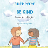 Title: Be Kind (Armenian-English): ԲԱՐԻ ԵՂԻՐ, Author: Livia Lemgruber