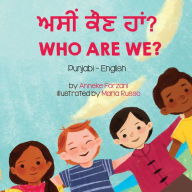 Title: Who Are We? (Punjabi-English): ਅਸੀਂ ਕੌਣ ਹਾਂ?, Author: Anneke Forzani