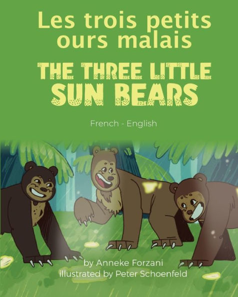 The Three Little Sun Bears (French-English): Les trois petits ours malais