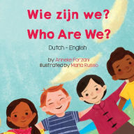 Title: Who Are We? (Dutch-English): Wie zijn we?, Author: Anneke Forzani