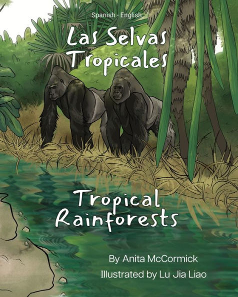 Tropical Rainforests (Spanish-English): Las Selvas Tropicales