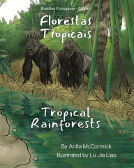 Title: Tropical Rainforests (Brazilian Portuguese-English): Florestas Tropicais, Author: Anita McCormick