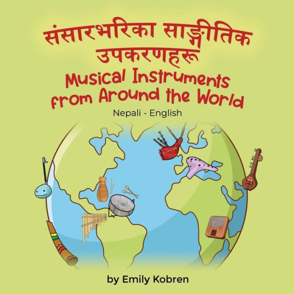 Musical Instruments from Around the World (Nepali-English): संसारभरिका साङ्गीतिक उपकरणहरू