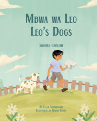 Title: Leo's Dogs (Swahili-English): Mbwa wa Leo, Author: Ellen Skowronski