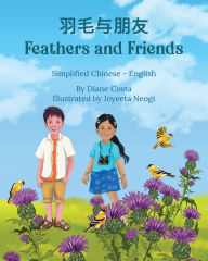 Title: Feathers and Friends (Simplified Chinese-English): 羽毛与朋友, Author: Diane Costa