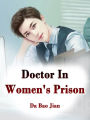 Doctor In Women's Prison: Volume 1