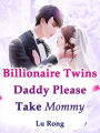 Billionaire Twins: Daddy, Please Take Mommy: Volume 4