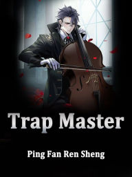 Title: Trap Master: Volume 5, Author: Ping FanRenSheng