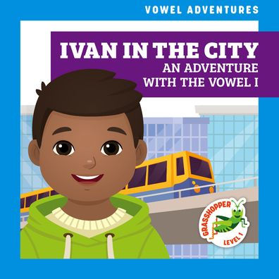 Ivan the City: An Adventure with Vowel I