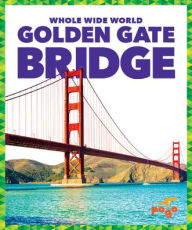 Title: Golden Gate Bridge, Author: Spanier Kristine Mlis