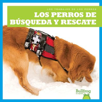 Los Perros de Bï¿½squeda Y Rescate (Search and Rescue Dogs)