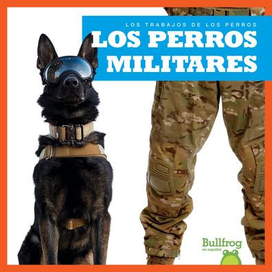 Los Perros Militares (Military Dogs)