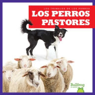 Title: Los Perros Pastores (Herding Dogs), Author: Marie Brandle