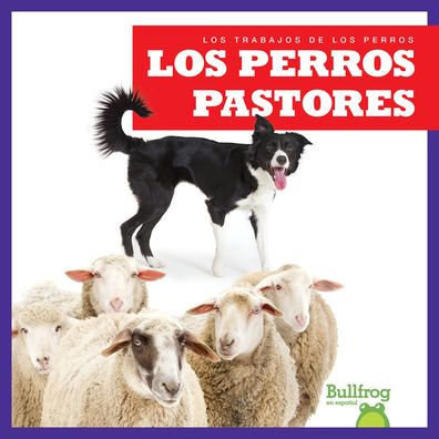 Los Perros Pastores (Herding Dogs)