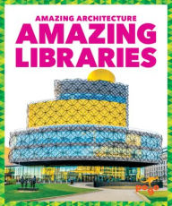 Title: Amazing Libraries, Author: Anita Nahta Amin