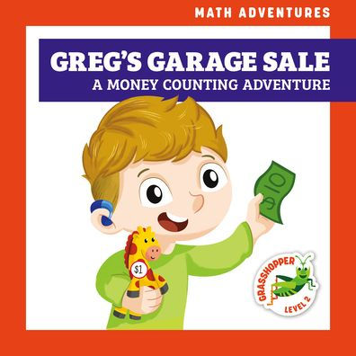 Greg's Garage Sale: A Money Counting Adventure