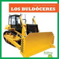 Title: Los Buldуceres (Bulldozers), Author: Rebecca Pettiford