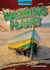 Title: Warming Planet, Author: Raymond Bergin