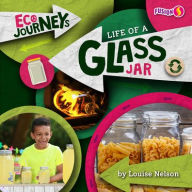 Title: Life of a Glass Jar, Author: Louise Nelson