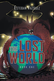 Title: The Lost World: Book One, Author: Esteban Vazquez