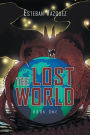 The Lost World: Book One