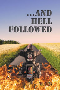 Title: ...And Hell Followed, Author: Phil Queen