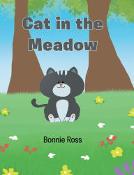 Title: Cat in the Meadow, Author: Bonnie Ross