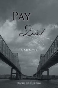 Title: Pay Dirt, Author: Richard Herzog