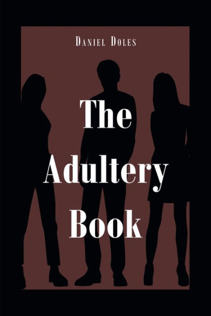 The Adultery Book by Daniel Doles | eBook | Barnes & Noble®