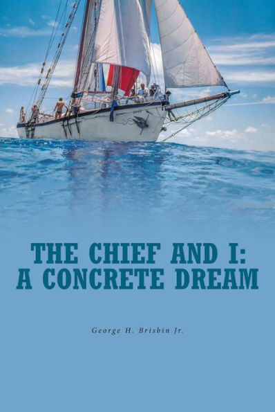 The Chief and I: A Concrete Dream