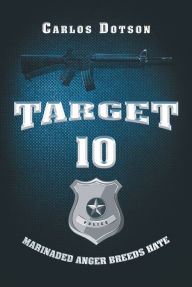 Title: Target 10, Author: Carlos Dotson