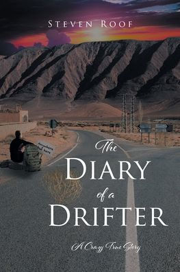 The Diary of A Drifter: Crazy True Story