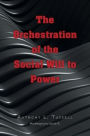 The Orchestration of the Social Will to Power