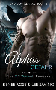 Title: Alphas Gefahr, Author: Renee Rose