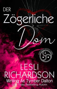 Title: Der zögerliche Dom, Author: Tymber Dalton