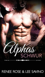 Title: Alphas Schwur, Author: Renee Rose