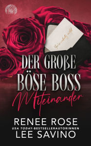 Title: Der groï¿½e bï¿½se Boss: Miteinander, Author: Renee Rose