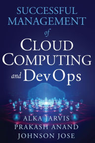 Title: Successful Management of Cloud Computing and DevOps, Author: Alka Jarvis