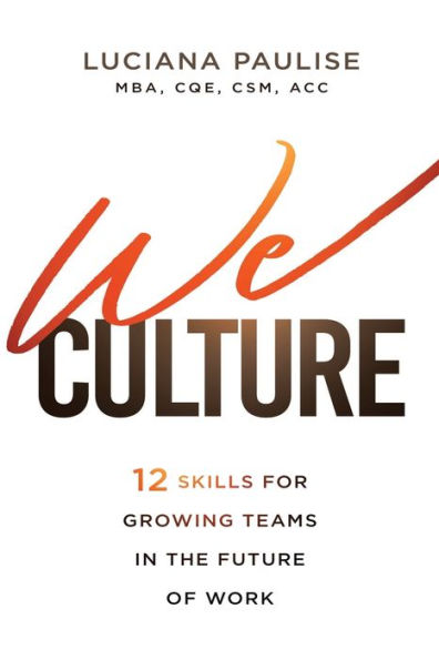 We Culture: 12 Skills for Growing Teams the Future of Work