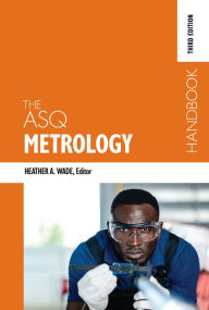 Title: The ASQ Metrology Handbook, Author: Heather A. Wade