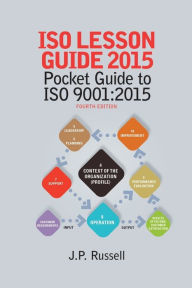 Title: ISO Lesson Guide 2015: Pocket Guide to ISO 9001:2015, Author: James Paul Russell