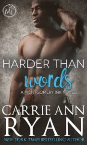 Title: Harder than Words, Author: Carrie Ann Ryan
