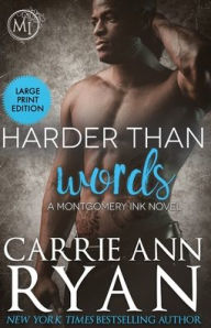 Title: Harder than Words, Author: Carrie Ann Ryan